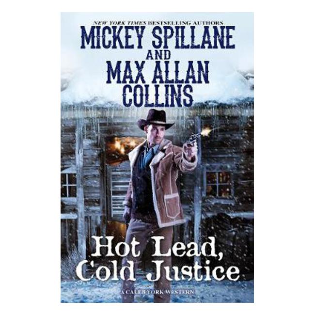 Hot Lead, Cold Justice - Mickey Spillane