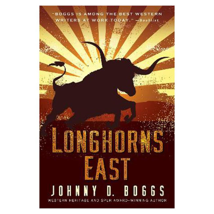 Longhorns East | Johnny D. Boggs