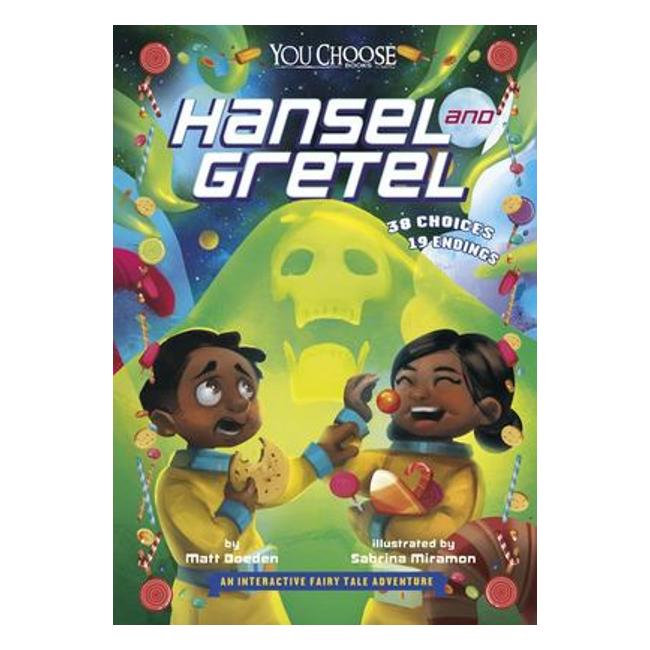 Hansel And Gretel (You Choose: An Interactive Fairy Tale Adventure) - Matt Doeden