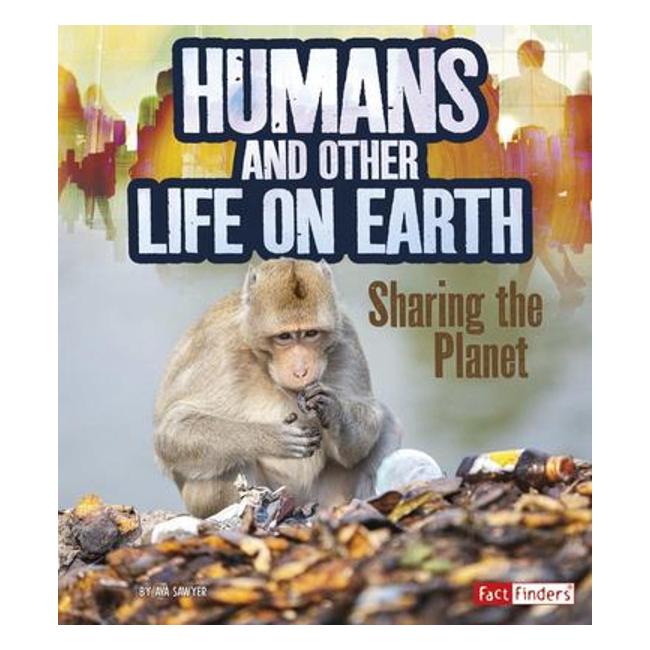 Humans And Other Life On Earth - Sharing The Planet - Ava Sawyer