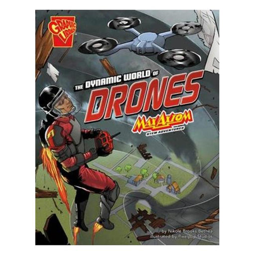 The Dynamic World Of Drones (Max Axiom Stem Adventures)-Marston Moor