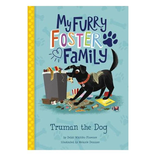 Truman The Dog (My Furry Foster Family)-Marston Moor