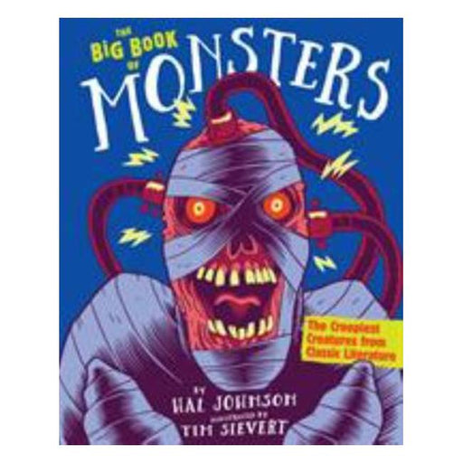 The Big Book Of Monsters: The Most Ghastly Ghouls, Bloodcurdling Beasts, And Wicked Witches From Classic Literature-Marston Moor