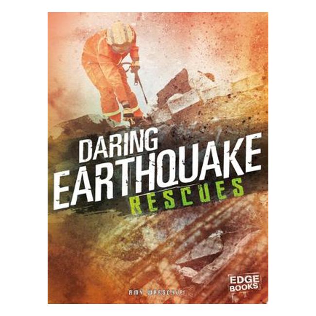 Daring Earthquake Rescues (Rescued!) - Amy Waeschle