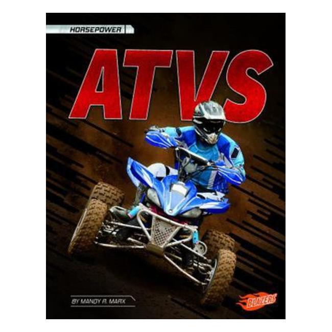 Horsepower: Atvs - Matt Doeden; Mandy R. Marx