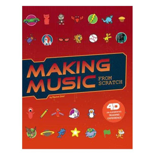 Making Music From Scratch: 4D An Augmented Reading Experience (Code It Yourself 4D)-Marston Moor