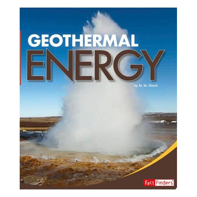 Geothermal Energy (Energy Revolution) - M. M. Eboch