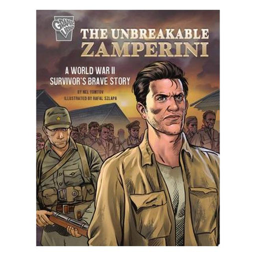 Unbreakable Zamperini - A World War Ii Survivor Brave Story (Amazing World War Ii Stories)-Marston Moor