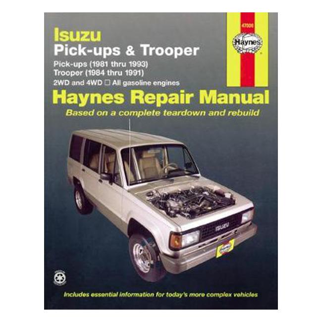Isuzu Pick-ups, Trooper I/II Petrol-models 1981-1993 Repair Manual - Larry Warren