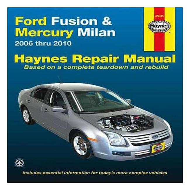 Ford Fusion & Mercury Milan Automotive Repair Manual - Haynes
