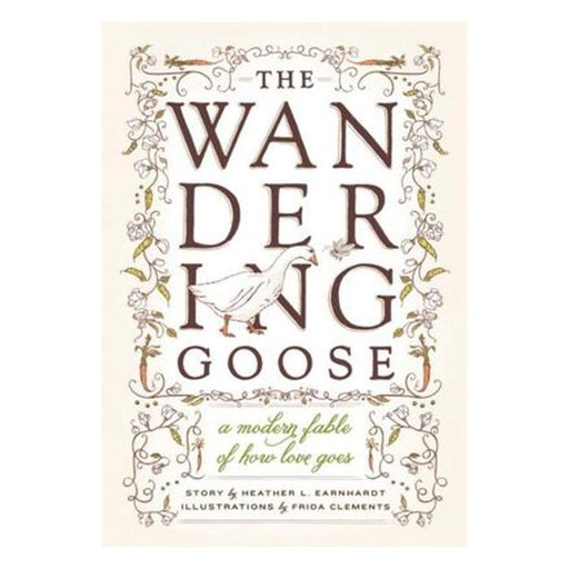 The Wandering Goose - A Modern Fable Of How Love Goes-Marston Moor