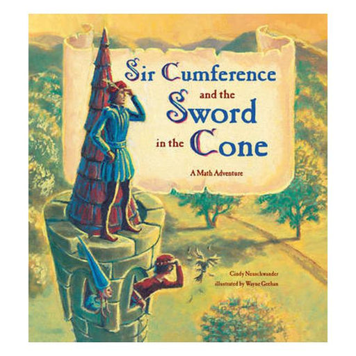 Sir Cumference And The Sword In The Cone (A Math Adventure)-Marston Moor