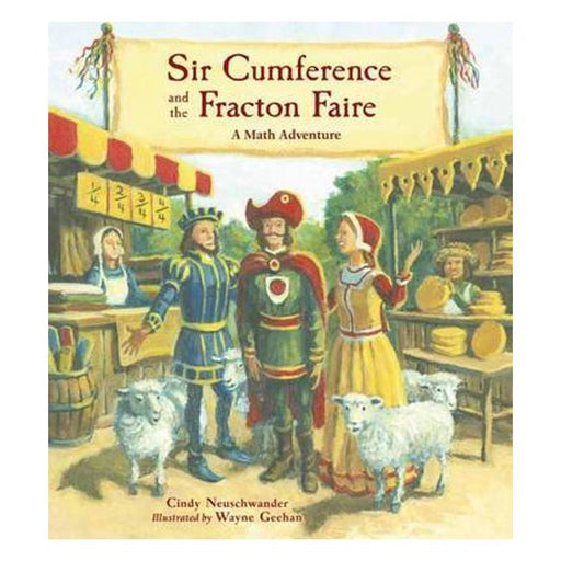 Sir Cumference And The Fracton Faire (A Math Adventure)-Marston Moor