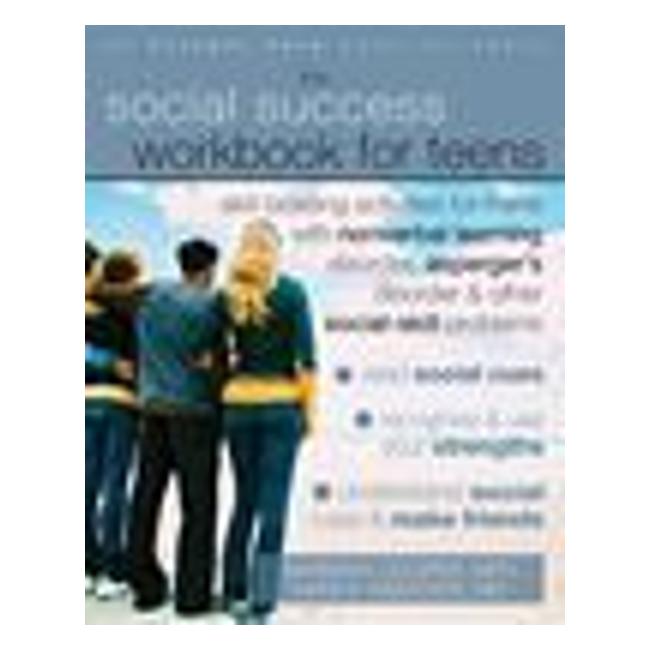 Social Success Workbook For Teens: Skill-Building Activities For Teens With Nonverbal Learning Disorder, Asperger'S Disorder, And Other Social-Skill Problems (An Instant Help Book For Teens)-Marston Moor