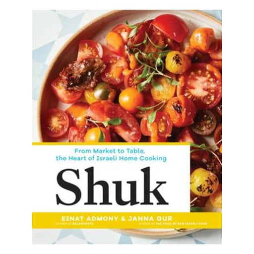 Shuk - The Heart Of Israeli Cooking-Marston Moor