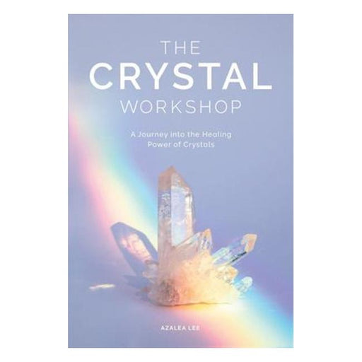 The Crystal Workshop - Discover The Healing Power Of Crystals-Marston Moor