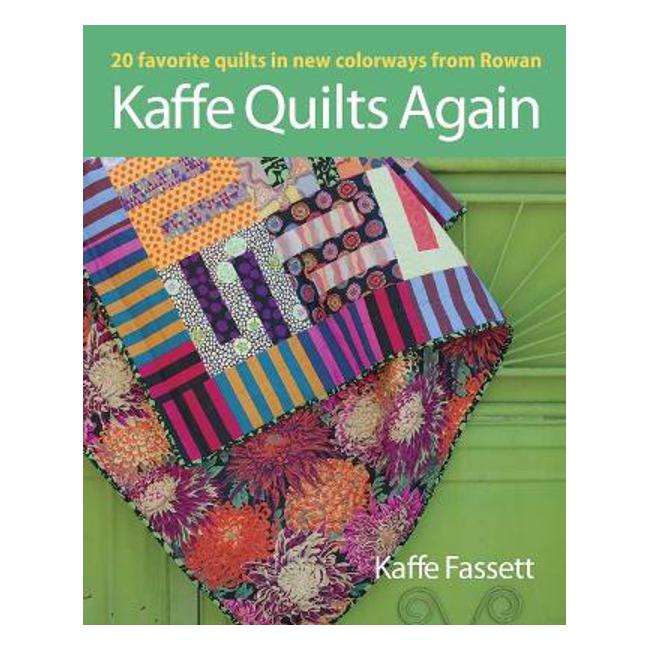 Kaffe Quilts Again: - K. Fassett