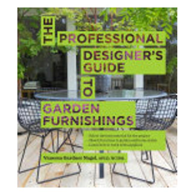 The Professional Designer'S Guide To Garden Furnishings-Marston Moor