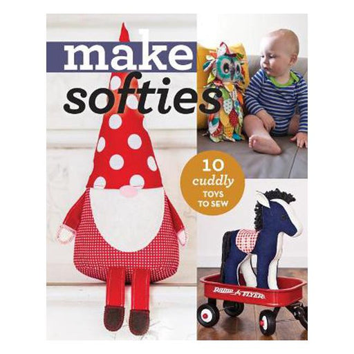 Make Softies: 10 Cuddly Toys to Sew-Marston Moor