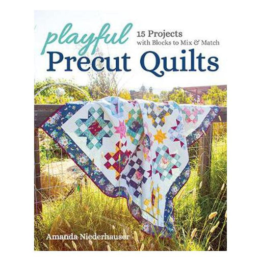 Playful Precut Quilts: 15 Projects with Blocks to Mix & Match-Marston Moor