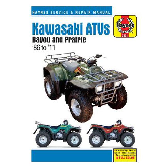 Kawasaki Bayou & Prairie ATVs 1986-2011 Repair Manual - Haynes Publishing