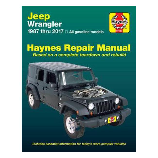 Jeep Wrangler 4-cyl & 6-cyl Petrol 1987-2017 Repair Manual - Haynes