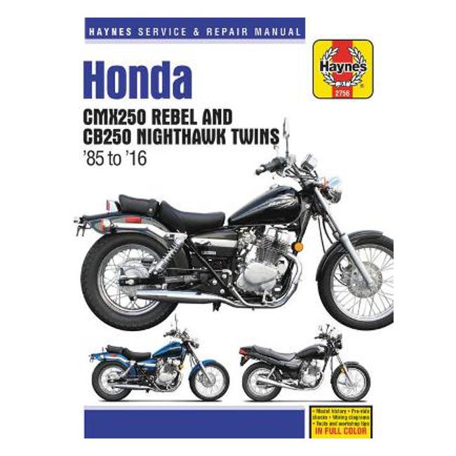 Honda CMX250 Rebel & CB250 Nighthawk Twins 1985-2016 Repair Manual - Haynes