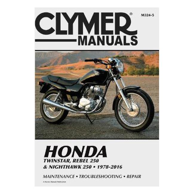 Honda Twinstar, Rebel 250 & Nighthawk 250 1978-2016 Repair Manual - Haynes