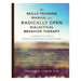 The Skills Training Manual For Radically Open Dialectical Behavior Therapya Clinician'S Guide For Treating Disorders Of Overcontrol-Marston Moor