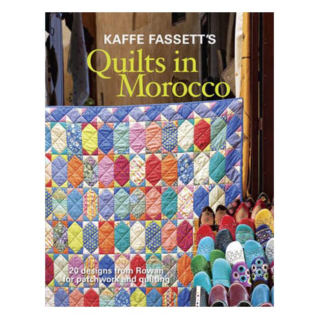 Kaffe Fassett's Quilts in Morocco: 20 Designs from Rowan for Patchwork and Quilting