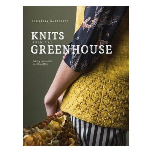 Knits from the Greenhouse: Knitting Patterns for Plant-Based Fibers-Marston Moor
