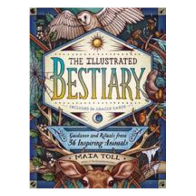 The Illustrated Bestiary - Guidance And Rituals From 36 Spirited Animals-Marston Moor