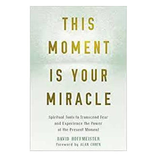 This Moment Is Your Miracle-Marston Moor