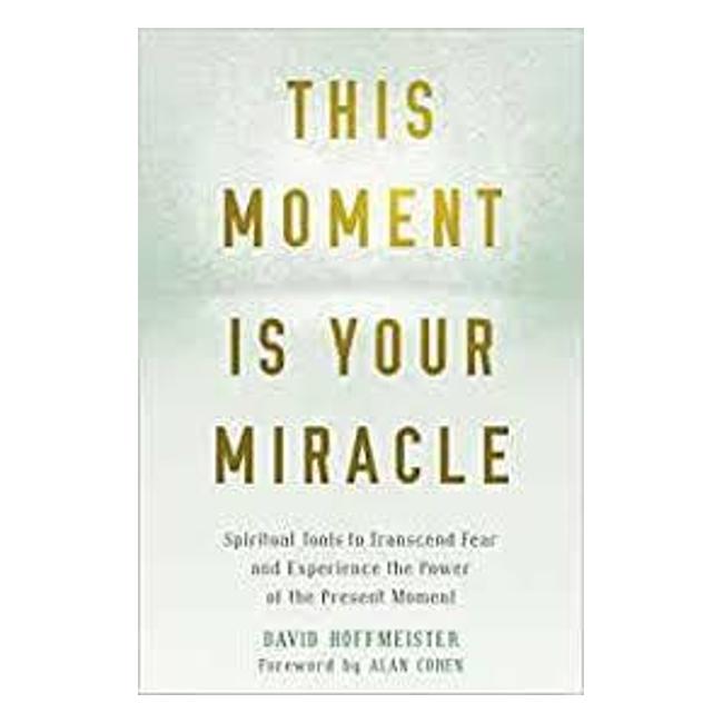This Moment Is Your Miracle-Marston Moor
