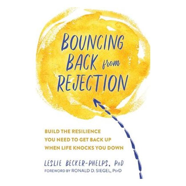 From Rejection To Resilience - Leslie Becker-Phelps