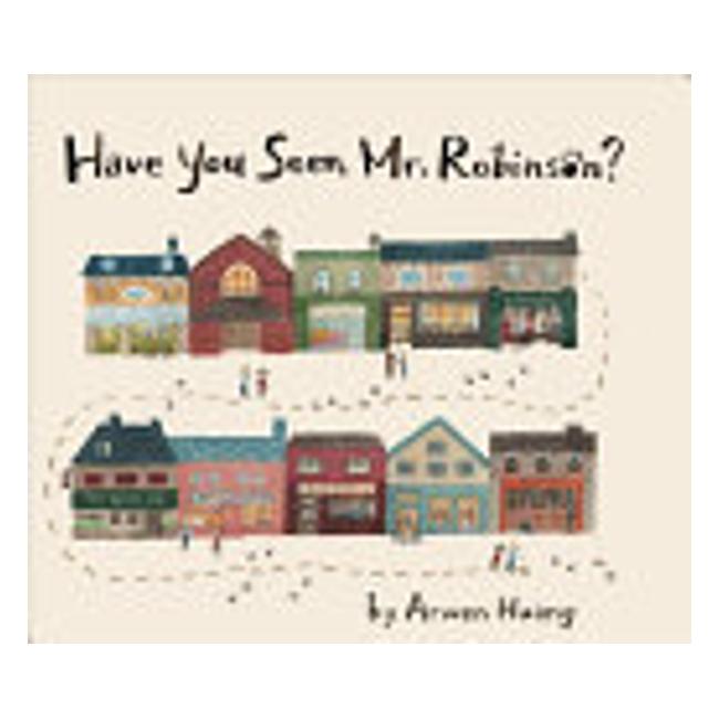 Have You Seen Mr. Robinson? - Arwen Huang