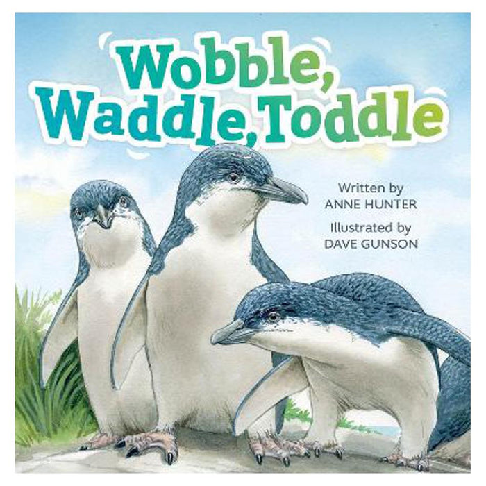 Wobble, Waddle, Toddle | Anne Hunter