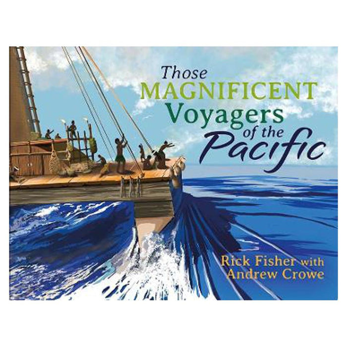 Those Magnificent Voyagers of the Pacific