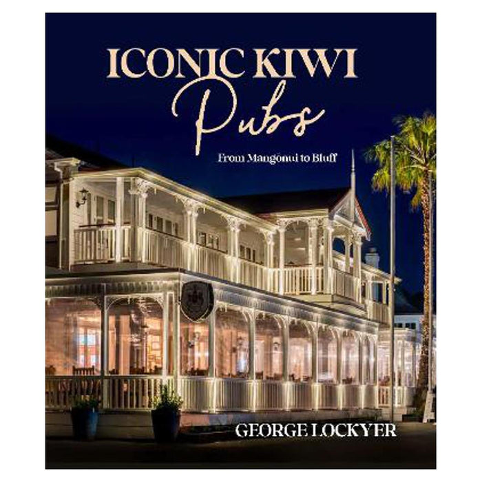 Iconic Kiwi Pubs | George Lockyer