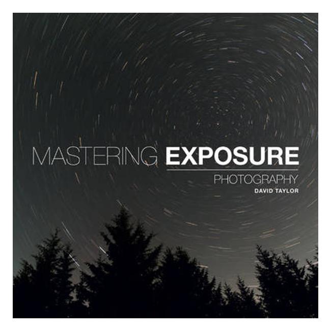 Mastering Exposure: The Definitive Guide for Photographers-Marston Moor