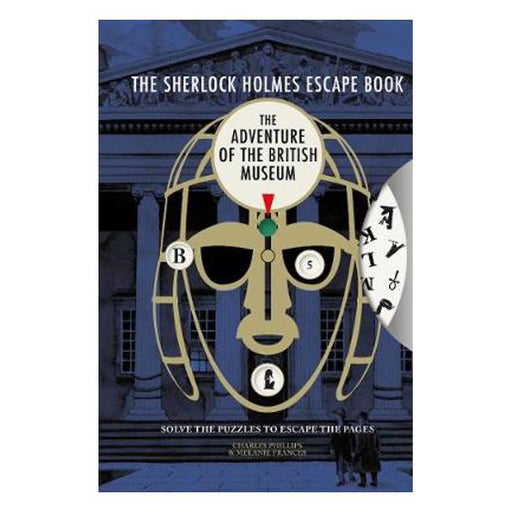 The Sherlock Holmes Escape Book: The Adventure of the British Museum: Solve the Puzzles to Escape the Pages-Marston Moor