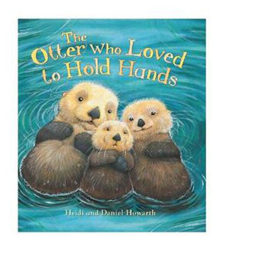 The Otter who Loved to Hold Hands - FSC Certified-Marston Moor
