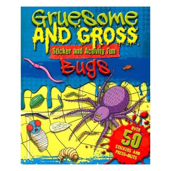 Gruesome & Gross: Bugs