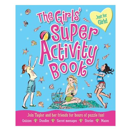 The Girls' Super Activity Book: Join Taylor And Her Friends For Hours Of Puzzle Fun!-Marston Moor