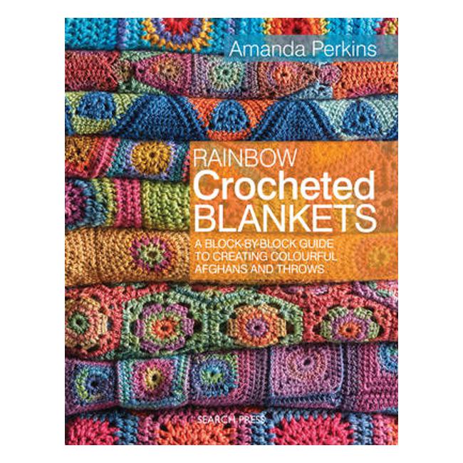 Rainbow Crocheted Blankets: A Block-by-Block Guide to Creating Colourful Afghans and Throws-Marston Moor