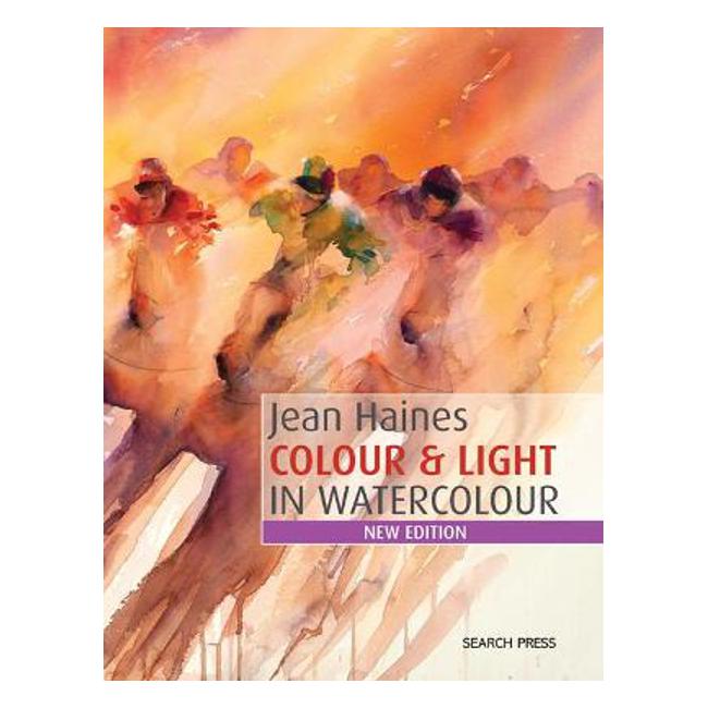 Jean Haines Colour & Light in Watercolour: New Edition