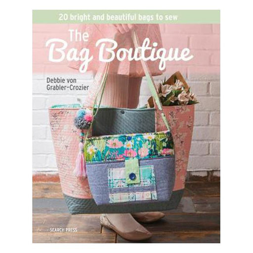The Bag Boutique: 20 Bright and Beautiful Bags to Sew-Marston Moor