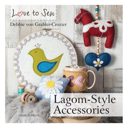 Love to Sew: Lagom-Style Accessories-Marston Moor