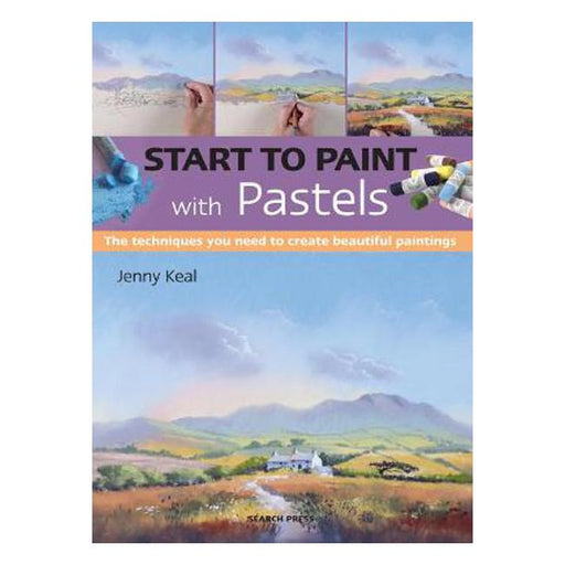 Start to Paint with Pastels: The Techniques You Need to Create Beautiful Paintings-Marston Moor