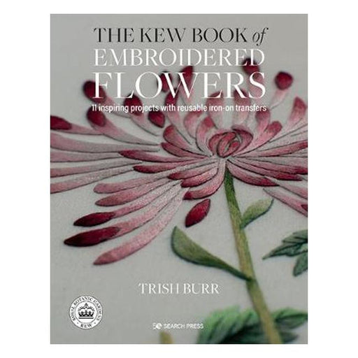 The Kew Book of Embroidered Flowers (Folder edition): 11 Inspiring Projects with Reusable Iron-on Transfers-Marston Moor